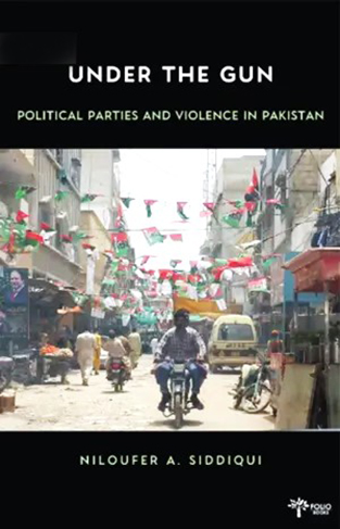 UNDER THE GUN POLITICAL PARTIES AND VIOLENCE IN PAKISTAN